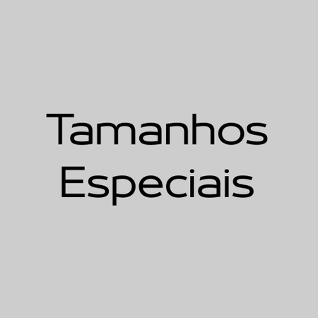 Tamanhos Especiais
